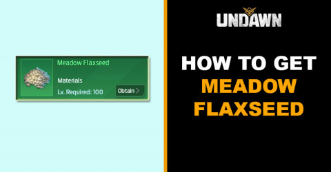 How to Get Meadow Flaxseed in Undawn