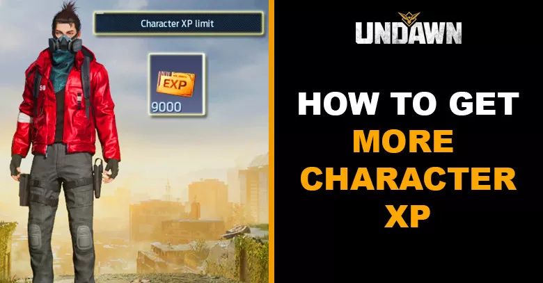How to Get Extra Character XP in Undawn