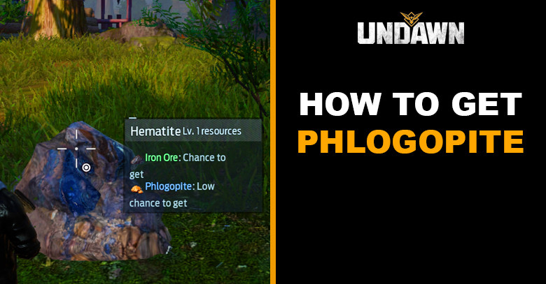 How to Get Phlogopite in Undawn