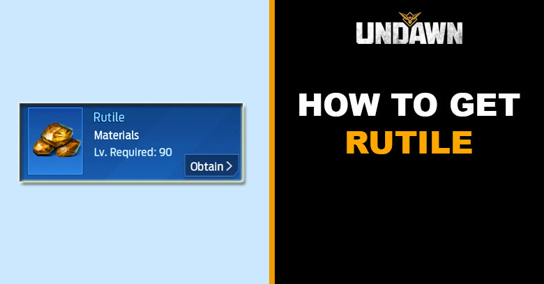How to Get Rutile in Undawn