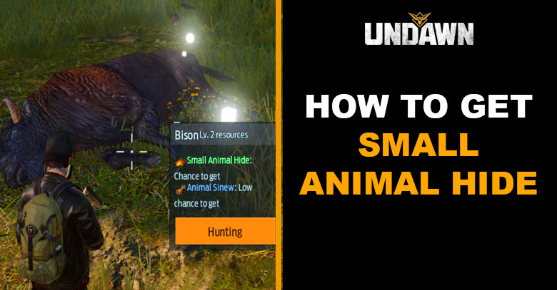 How to Get Small Animal Hide in Undawn