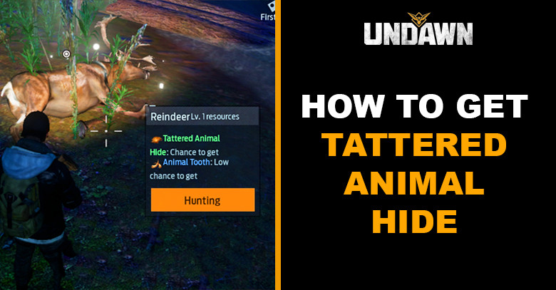 How to Get Tattered Animal Hide in Undawn