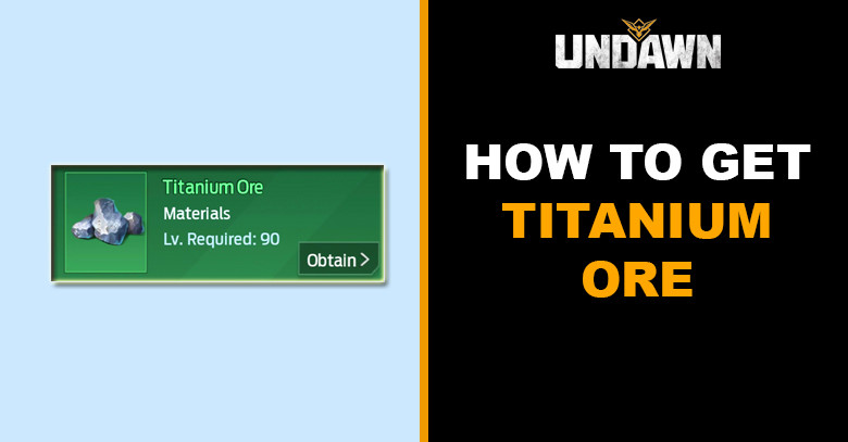 How to Get Titanium Ore in Undawn
