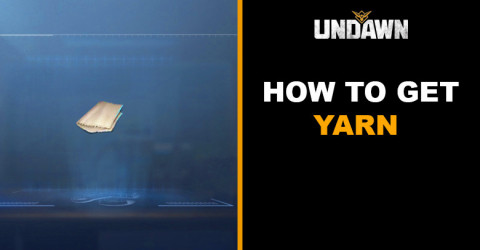 How to Get Yarn in Undawn How to Get Yarn in Undawn