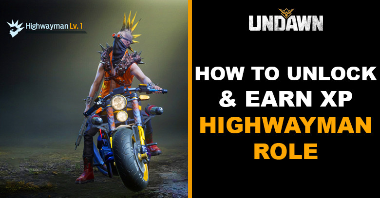 How to Unlock & Earn XP Highwayman Role