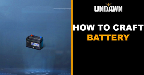 How to Craft Battery in Undawn How to Craft Battery in Undawn
