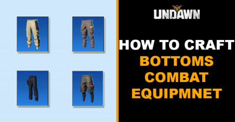 How to Craft Bottoms in Undawn How to Craft Bottoms in Undawn