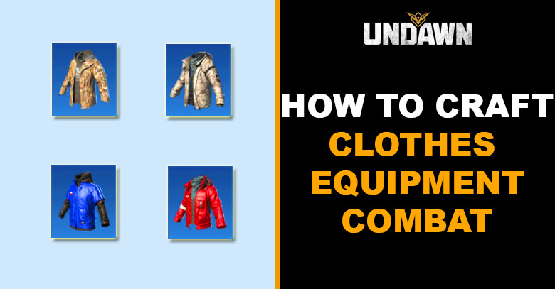 How to Craft Clothes in Undawn