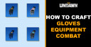 How to Craft Gloves in Undawn