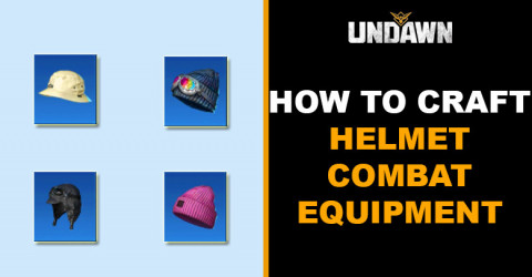 How to Craft Helmet in Undawn How to Craft Helmet in Undawn