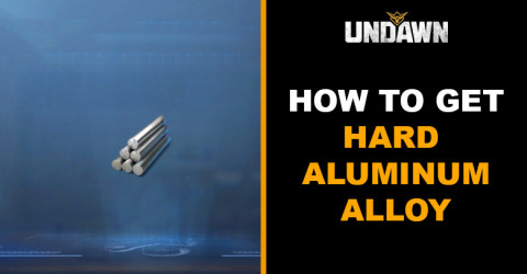 How to Get Hard Aluminum Alloy in Undawn How to Get Hard Aluminum Alloy in Undawn