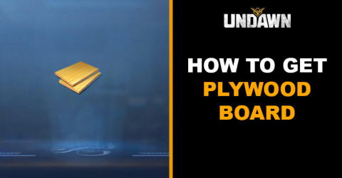 How to Get Plywood Board in Undawn How to Get Plywood Board in Undawn