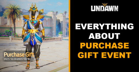 Everything About | Purchase Gift Event in Undawn Everything About | Purchase Gift Event in Undawn