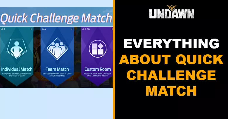 Everything About Quick Challenge Match Event Undawn