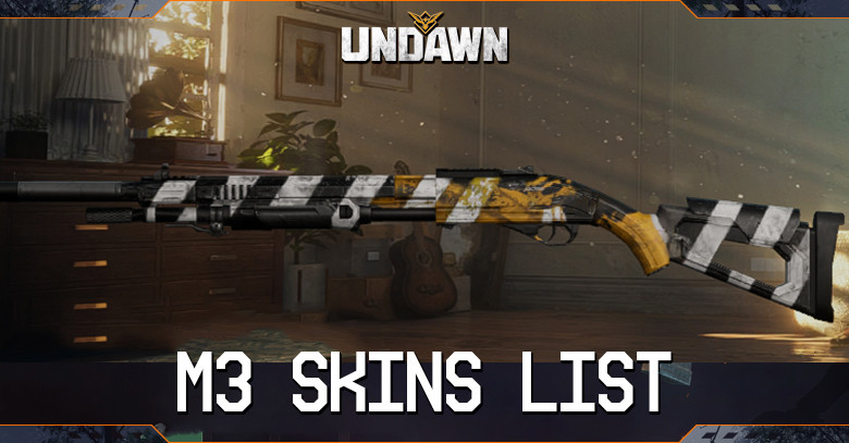 M3 Skins List Undawn