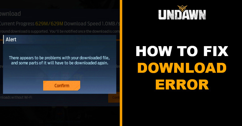 How to Fix Undawn Download Error