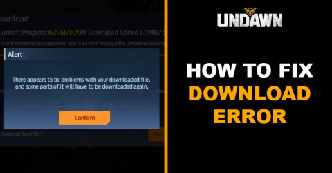 How to Fix Undawn Download Error