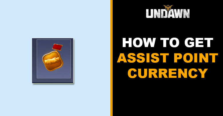 How to Get Assist Point in Undawn | Easy Way