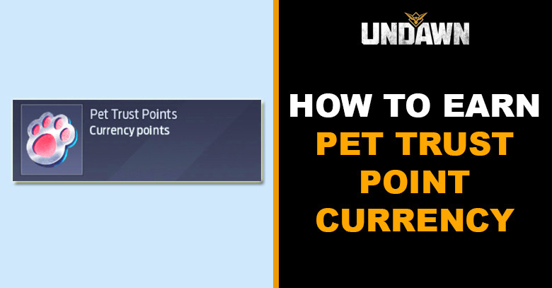 How to Earn Pet Trust Point in Undawn | Easy Way