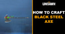 How to Craft Black Steel Axe in Undawn