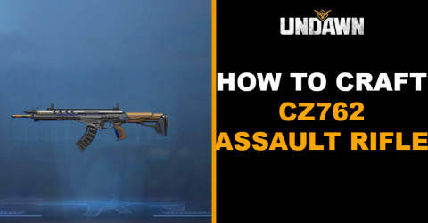 How to Craft CZ762 Assault Rifle in Undawn