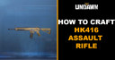 How to Craft HK416 Assault Rifle in Undawn