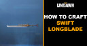 How to Craft Swift Longblade in Undawn