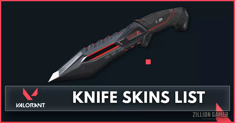 Valorant Knife Skin List - zilliongamer