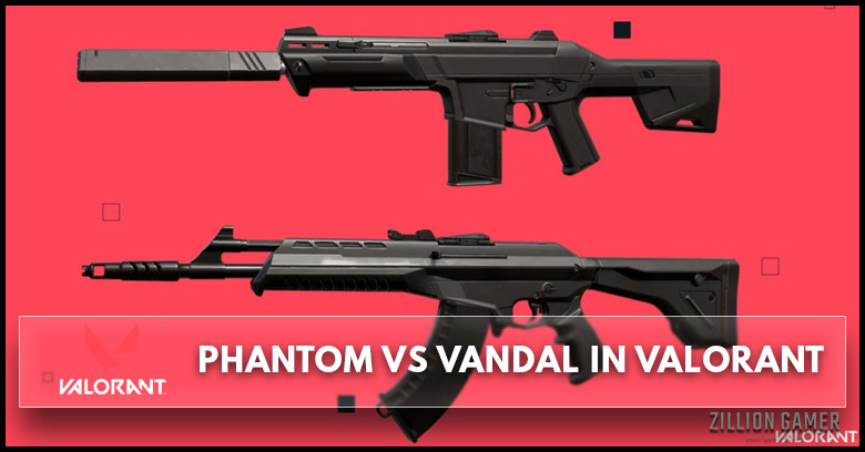 Phantom VS Vandal Which is the Best Assault Rifle in Valorant?