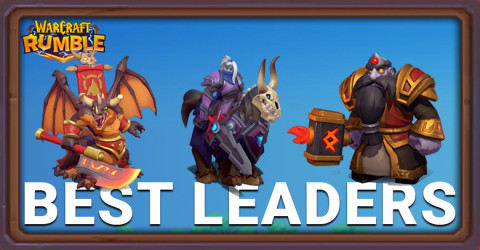 Warcraft Rumble Best Leaders Tier List Warcraft Rumble Best Leaders Tier List