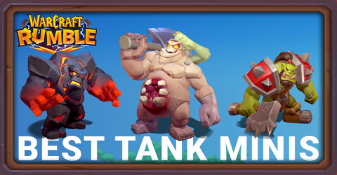 Best Tank Mini in Warcraft Rumble: Top 10 Tank Minis Best Tank Mini in Warcraft Rumble: Top 10 Tank Minis