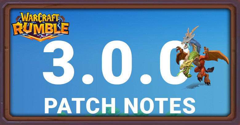 Warcraft Rumble Patch Notes 3.0.0 News & Adjustments