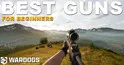 Article to help beginners pick good gun in WARDOGS.
