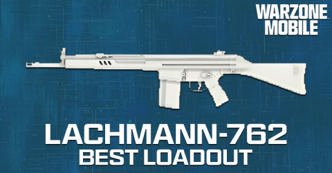 The Best Lachmann-762 Loadout for Warzone Mobile The Best Lachmann-762 Loadout for Warzone Mobile