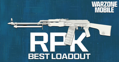 The Best RPK loadout for Warzone Mobile The Best RPK loadout for Warzone Mobile