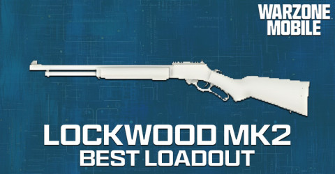 The Best Lockwood MK2 loadout for Warzone Mobile The Best Lockwood MK2 loadout for Warzone Mobile