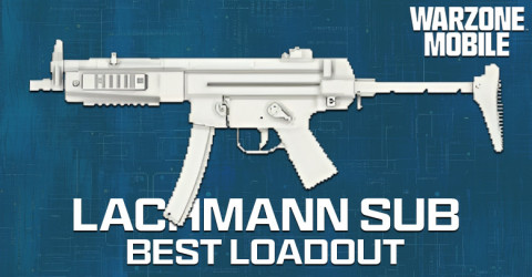 The Best Lachmann Sub Loadout for Warzone Mobile The Best Lachmann Sub Loadout for Warzone Mobile