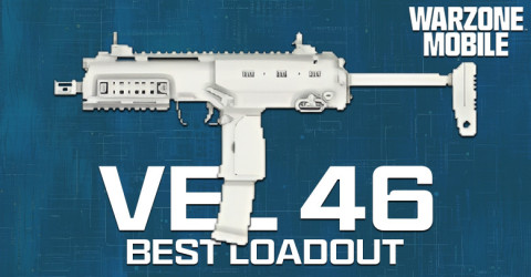 The Best VEL 46 Loadout for Warzone Mobile The Best VEL 46 Loadout for Warzone Mobile