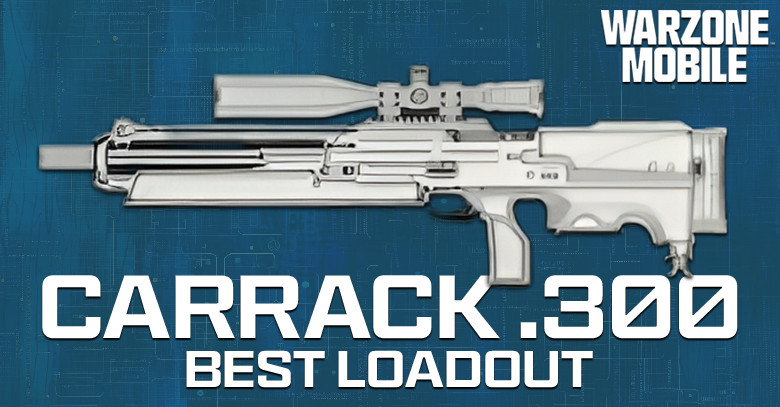 The Best Carrack .300 Loadout for Warzone Mobile