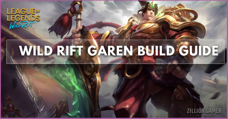 Garen Build Wild Rift (Patch 3.2c) Best Items, Runes, Abilities ...