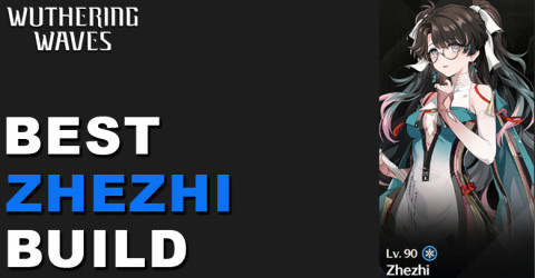 Zhezhi Wuthering Waves Build Guide, Echo, Team, Weapon & Materials Zhezhi Wuthering Waves Build Guide, Echo, Team, Weapon & Materials