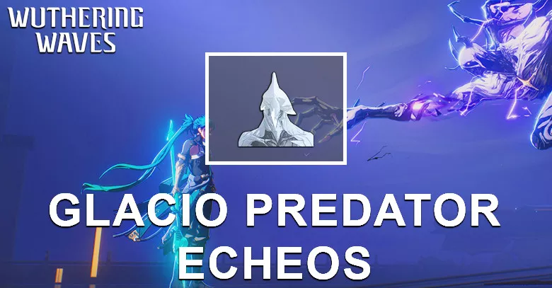 Glacio Predator Echo