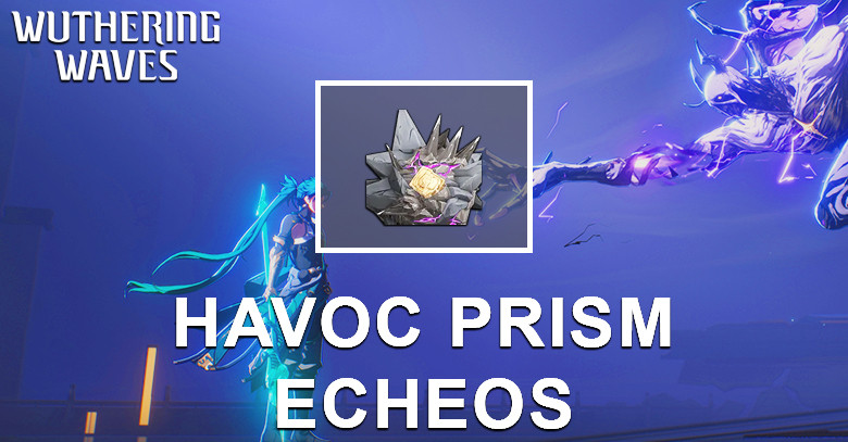 Havoc Prism Echo