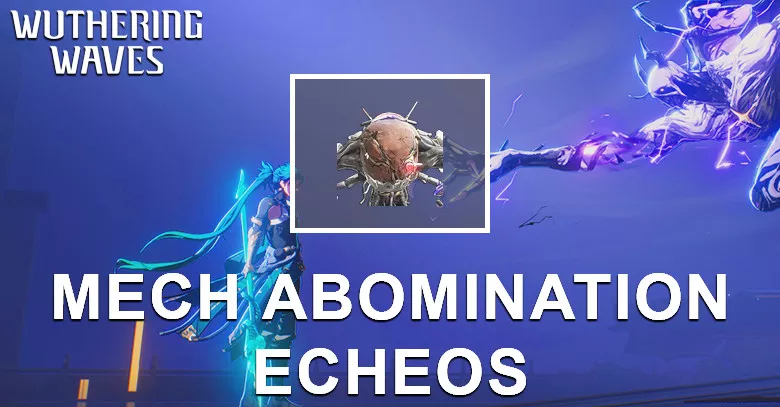 Mech Abomination Echo