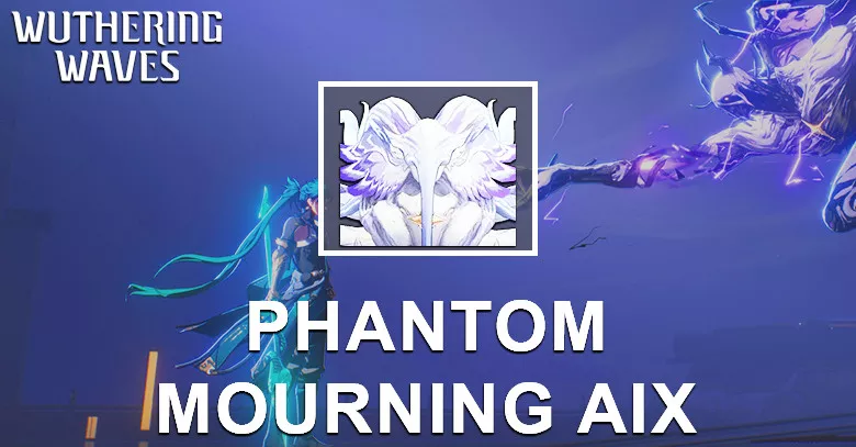 Phantom: Mourning Aix Echo