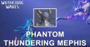 Phantom: Thundering Mephis Echo