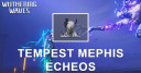 Tempest Mephis Echo