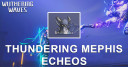 Thundering Mephis Echo