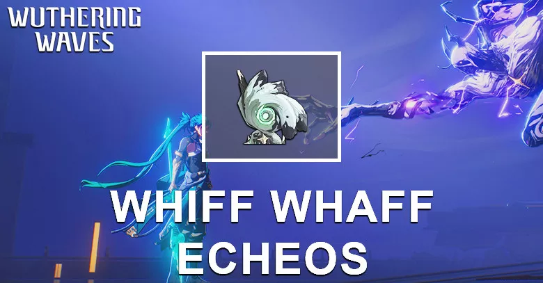 Whiff Whaff Echo