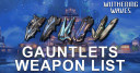 Gauntlets List